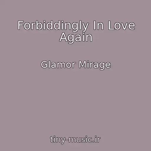 کاور آهنگ Forbiddingly In Love Again از Glamor Mirage