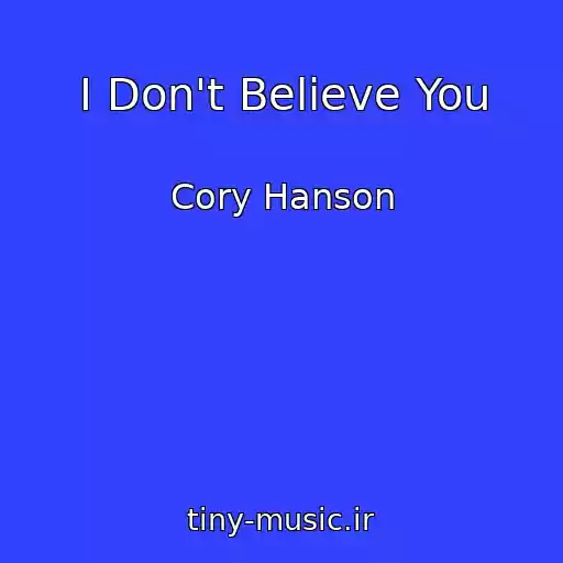 کاور آهنگ I Don't Believe You از Cory Hanson