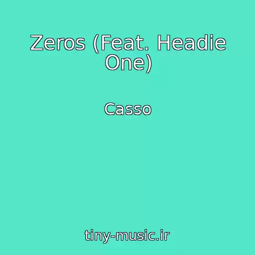 کاور آهنگ Zeros (Feat. Headie One) از Casso