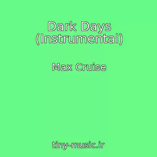 کاور آهنگ Dark Days (Instrumental) از Max Cruise