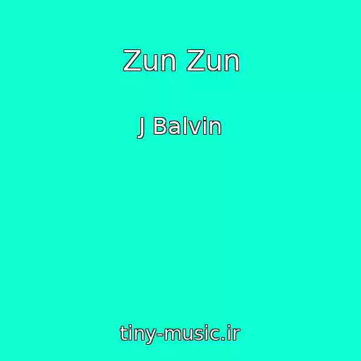کاور آهنگ Zun Zun از J Balvin