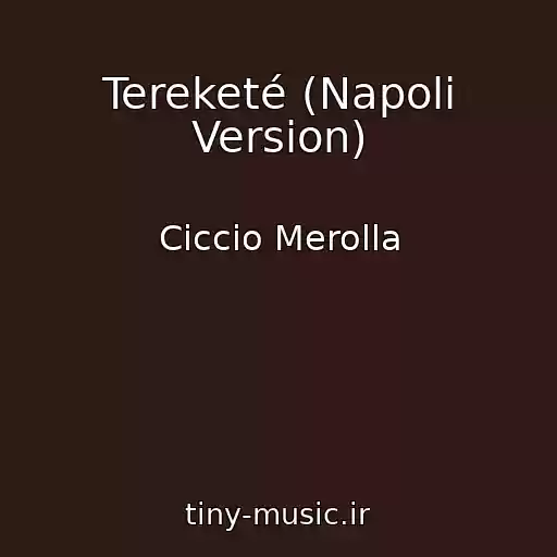 کاور آهنگ Tereketé (Napoli Version) از Ciccio Merolla