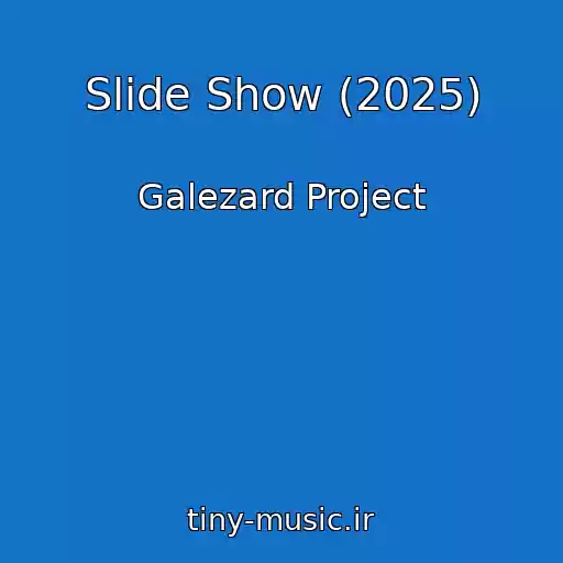 کاور آهنگ Slide Show (2025) از Galezard Project