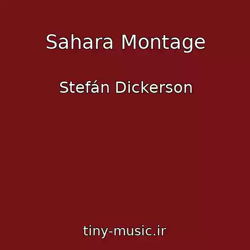 کاور آهنگ Sahara Montage از Stefán Dickerson
