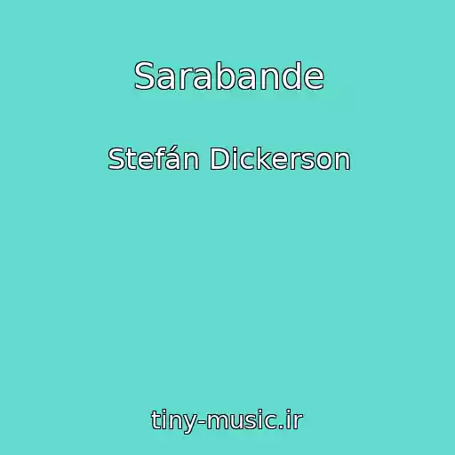 کاور آهنگ Sarabande از Stefán Dickerson