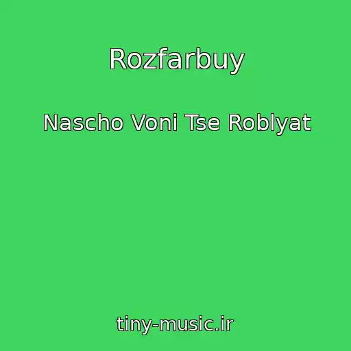 کاور آهنگ Rozfarbuy از Nascho Voni Tse Roblyat