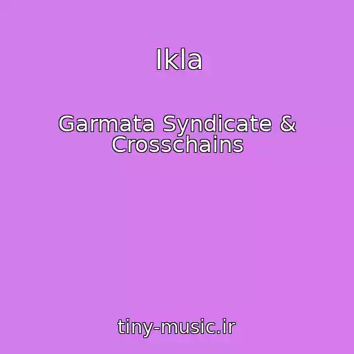 کاور آهنگ Іkla از Garmata Syndicate & Crosschains