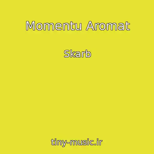 کاور آهنگ Momentu Aromat از Skarb