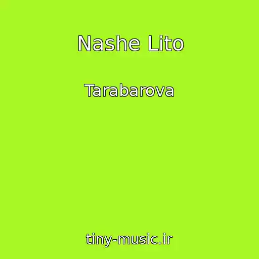 کاور آهنگ Nashe Lіto از Tarabarova