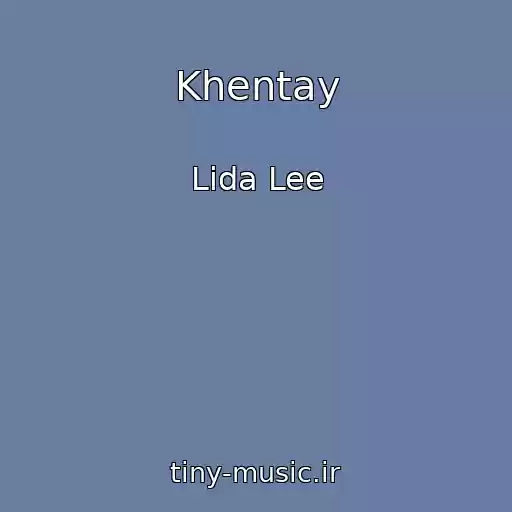 کاور آهنگ Khentay از Lida Lee