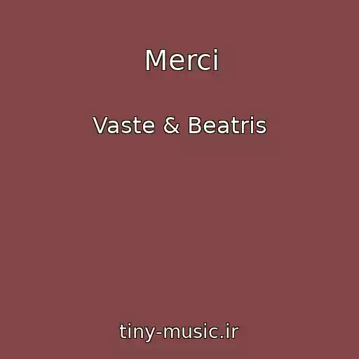 کاور آهنگ Merci از Vaste & Beatris
