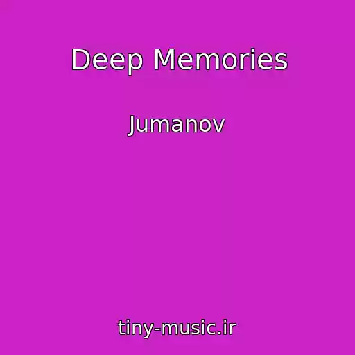 کاور آهنگ Deep Memories از Jumanov