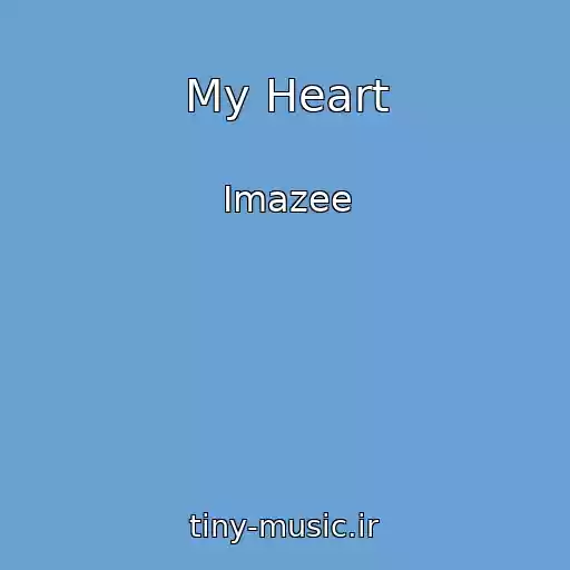 کاور آهنگ My Heart از Imazee