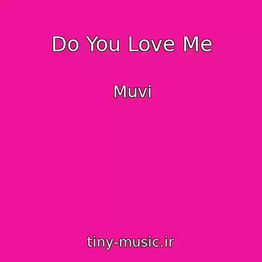کاور آهنگ Do You Love Me از Muvi