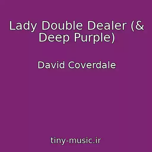 کاور آهنگ Lady Double Dealer (& Deep Purple) از David Coverdale