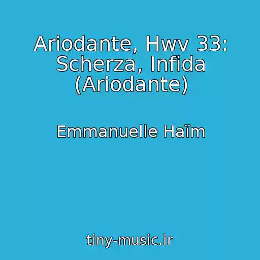 کاور آهنگ Ariodante, Hwv 33: Scherza, Infida (Ariodante) از Emmanuelle Haïm