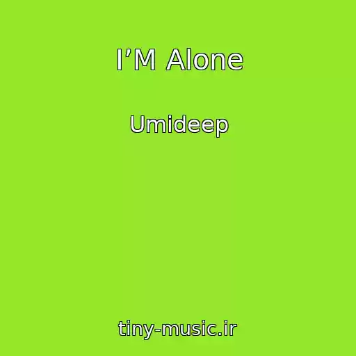 کاور آهنگ I’M Alone از Umideep