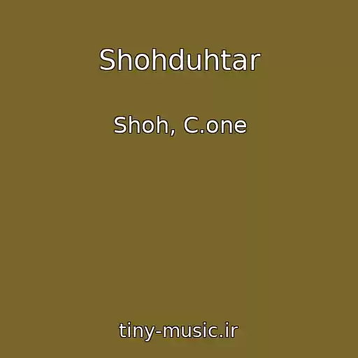 کاور آهنگ Shohduhtar از Shoh, C.one