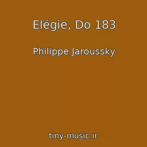 کاور آهنگ Elégie, Do 183 از Philippe Jaroussky