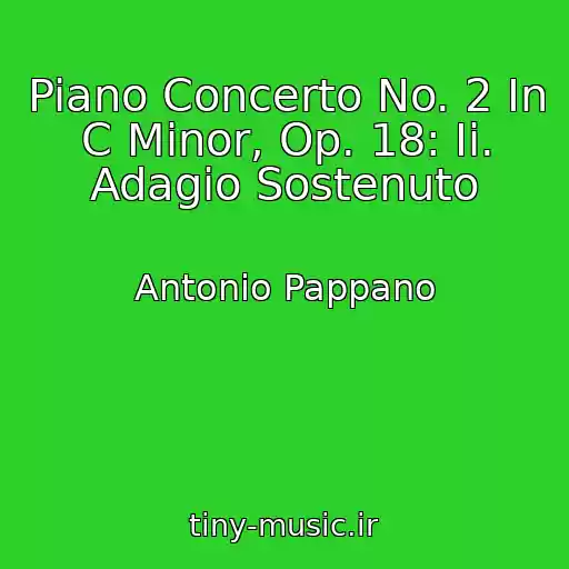کاور آهنگ Piano Concerto No. 2 In C Minor, Op. 18: Ii. Adagio Sostenuto از Antonio Pappano