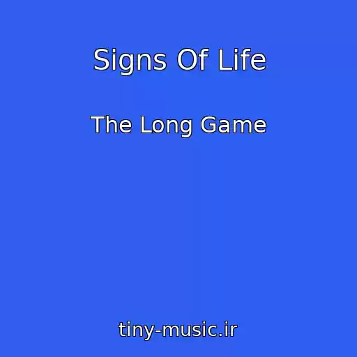 کاور آهنگ Signs Of Life از The Long Game