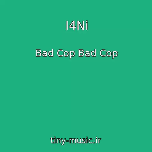 کاور آهنگ I4Ni از Bad Cop Bad Cop
