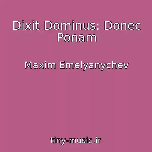 کاور آهنگ Dixit Dominus: Donec Ponam از Maxim Emelyanychev