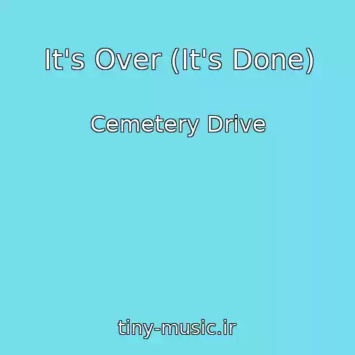 کاور آهنگ It's Over (It's Done) از Cemetery Drive