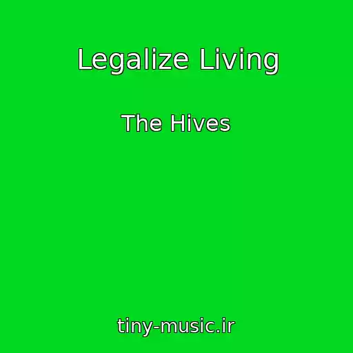 کاور آهنگ Legalize Living از The Hives