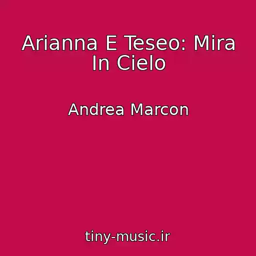 کاور آهنگ Arianna E Teseo: Mira In Cielo از Andrea Marcon