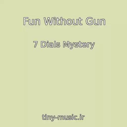 کاور آهنگ Fun Without Gun از 7 Dials Mystery