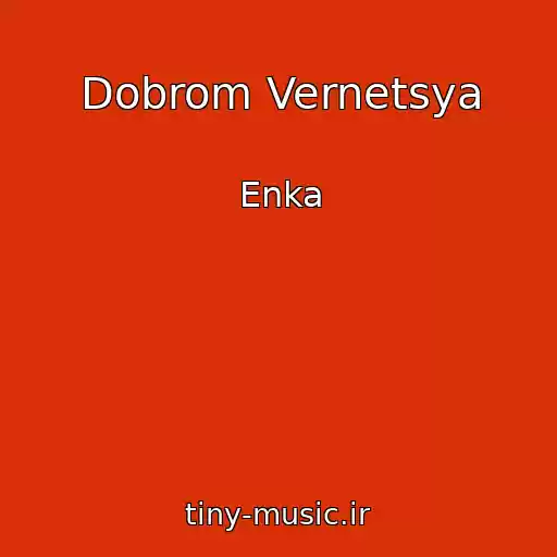 کاور آهنگ Dobrom Vernetsya از Enka