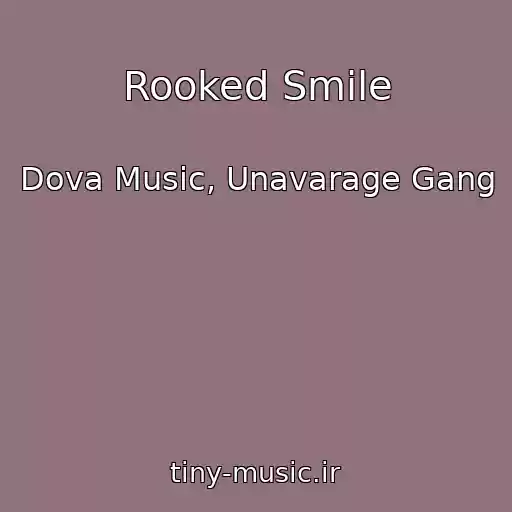 کاور آهنگ Rooked Smile از Dova Music, Unavarage Gang