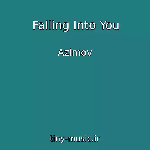 کاور آهنگ Falling Into You از Azimov