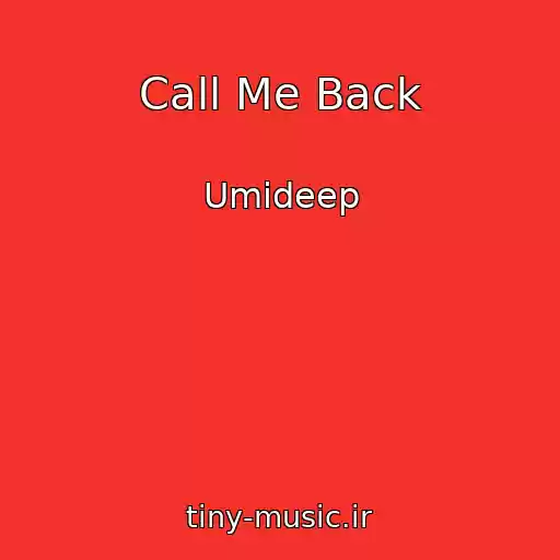 کاور آهنگ Call Me Back از Umideep