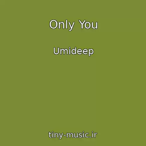 کاور آهنگ Only You از Umideep