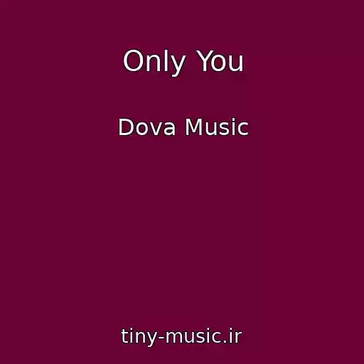 کاور آهنگ Only You از Dova Music