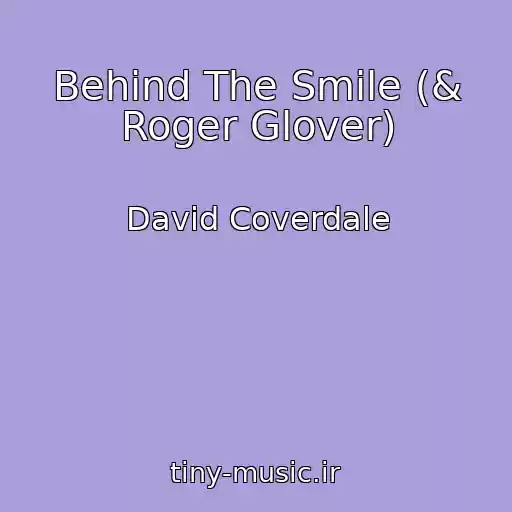 کاور آهنگ Behind The Smile (& Roger Glover) از David Coverdale