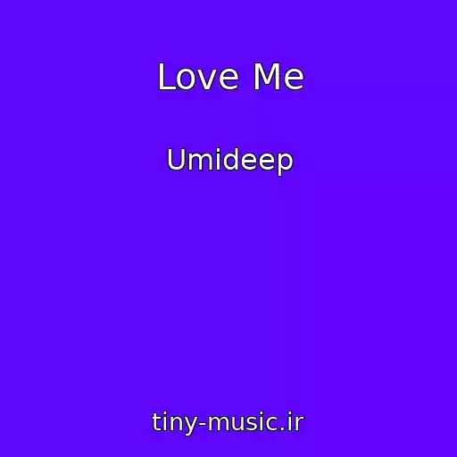 کاور آهنگ Love Me از Umideep