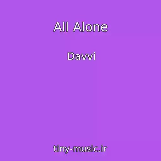 کاور آهنگ All Alone از Davvi