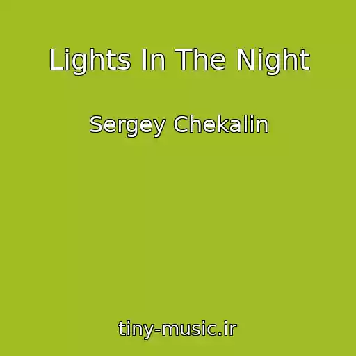 کاور آهنگ Lights In The Night از Sergey Chekalin