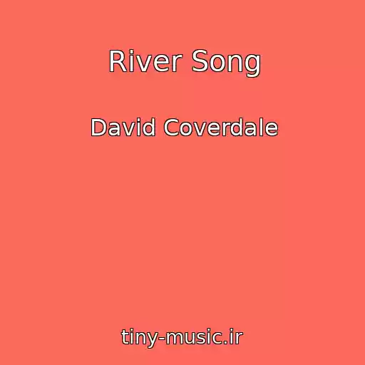 کاور آهنگ River Song از David Coverdale