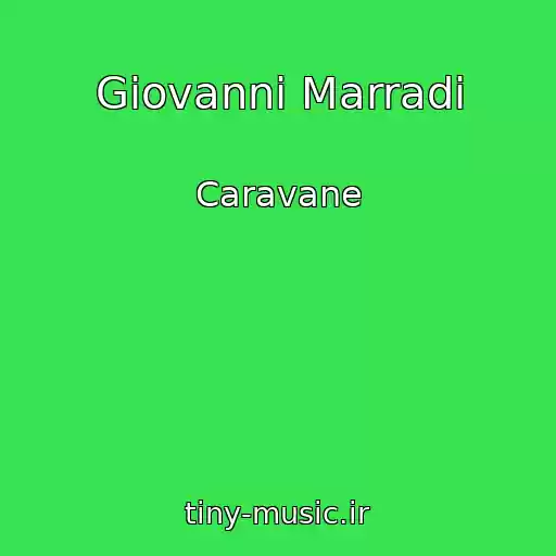 کاور آهنگ Giovanni Marradi از Caravane