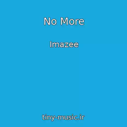 کاور آهنگ No More از Imazee