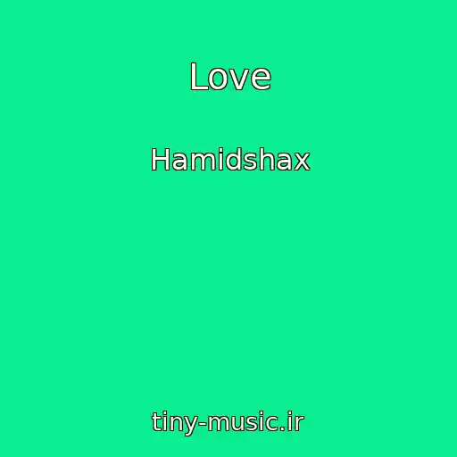 کاور آهنگ Love از Hamidshax