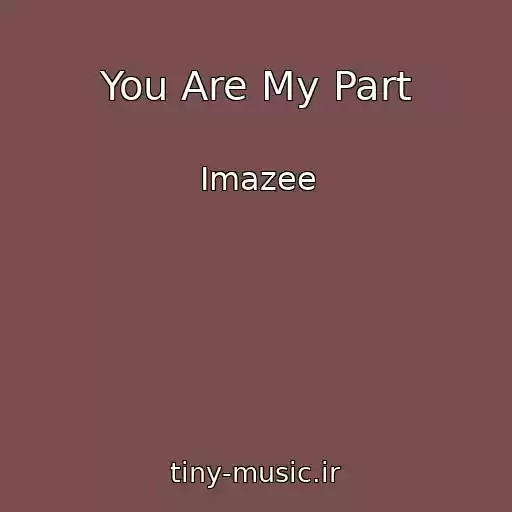 کاور آهنگ You Are My Part از Imazee
