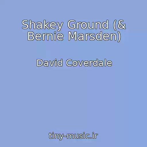 کاور آهنگ Shakey Ground (& Bernie Marsden) از David Coverdale