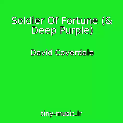کاور آهنگ Soldier Of Fortune (& Deep Purple) از David Coverdale