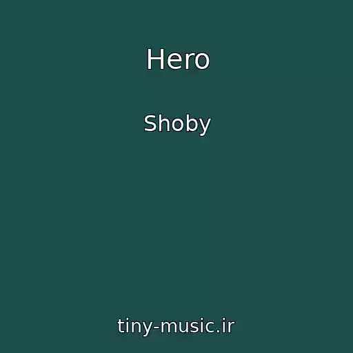کاور آهنگ Hero از Shoby