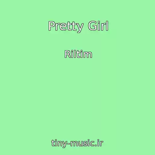 کاور آهنگ Pretty Girl از Riltim